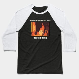 pawsitive psychology, guys this is fine cat psychology meme Baseball T-Shirt